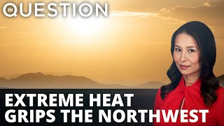 Millions under warning as extreme heat grips northwest US