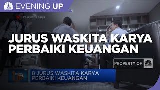 8 Jurus Waskita Karya Perbaiki Keuangan