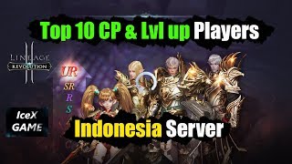 Lineage 2 Revolution Top 10 CP & Level Up Player Indo Server