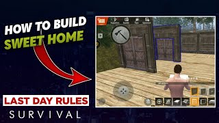 LAST DAY RULES SURVIVAL ANDROID | HOW TO BUILD MODERN HOUSE IN LAST DAY RULES SURVIVAL