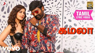 சங்கத்தமிழன் - கமலா தமிழ் பாடல்வரிகள் | விஜய் சேதுபதி