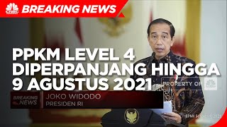 Presiden Jokowi Perpanjang PPKM Level 4 Hingga 9 Agustus 2021