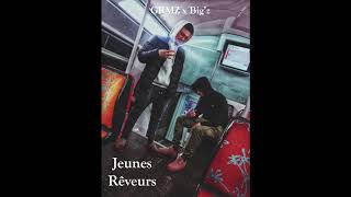 GRMZ X Big'z Jeunes Rêveurs ( Prod. Coal Art )