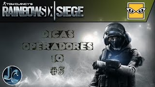 RAINBOW SIX SIEGE | DICA OPERADORES IQ #5