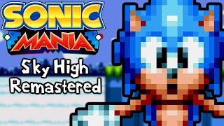 Sonic Mania Mods | Sky High Zone Remastered!