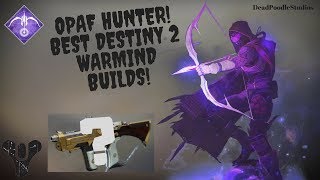 DESTINY 2 BUILDS!! OPAF HUNTER!!!