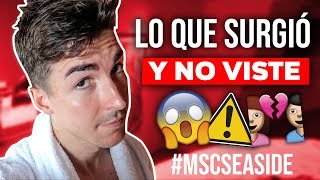 MSC SEASIDE | LO QUE SURGIÓ Y NO VISTE