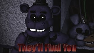 [SFM/FNAF]They'll Find You I Griffinilla (feat. CK9C)