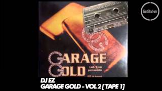 DJ EZ & MC Blakey – Garage Gold vol 2 – Tape 1 [2001]