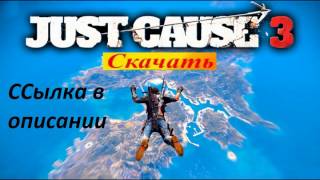 just cause 3 скачать торрент cry