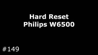 Сброс настроек Philips W6500 (Hard Reset Philips W6500)