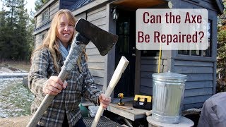 Life in a Tiny House called Fy Nyth - Can this Axe be Fixed?