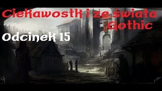 Ciekawostki ze świata Gothic [15] Stare monety, golemy, Wyspa Irdorath...