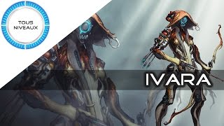 Warframe Review - Ivara [FR]