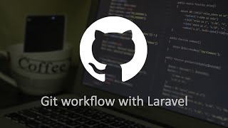 Git workflow with Laravel project