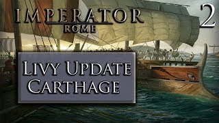 The Aegis of Africa – Carthage – Livy Update 1.3 – Imperator: Rome – Part 2