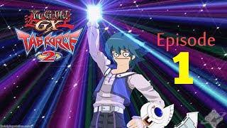 Yugioh GX Tag Force 2 - Episode 1: The Two Duel Crew!