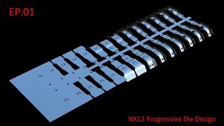NX12 Progressive Die Design (EP.01)
