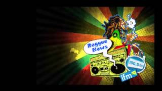 Reagge news - Radio IFM 100.6