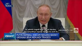 Putin Kembali Ancam Negara Barat, Ukraina Bisa Menjadi Tragedi