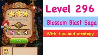 Blossom Blast Saga Level 296 Tips and Strategy Gameplay Walkthrough No Boosters