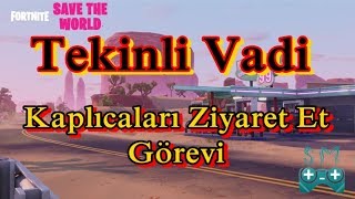 Fortnite - Dünyayı Kurtar | Tekinli Vadi | Kaplıcaları Ziyaret Et Görevi | Soru & Cevap