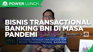 Inovasi Penguatan Bisnis Transactional Banking BNI di Masa Pandemi