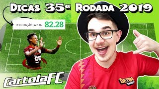 DICAS #35 RODADA | CARTOLA FC 2019 | FLAMENGO PRA MITAR!!
