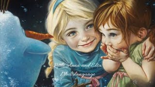Little Anna and Elsa - Multilanguage