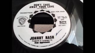 Johnny Nash Don't take away your love bonne ecoute dj Malik
