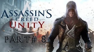 ASSASSIN'S CREED UNITY/ПРОХОЖДЕНИЕ #8