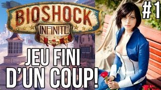 Bioshock Infinite : L'intégral ! Walkthrough du début à la fin d'un seul coup! 1/3