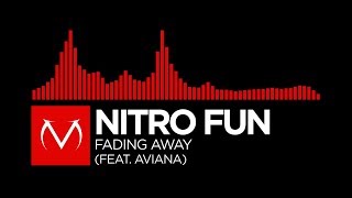 [DnB] - Nitro Fun - Fading Away (feat. Aviana) [Free Download]