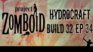 Project Zomboid Build 32 | Hydrocraft | Ep 34 | Let's Play!