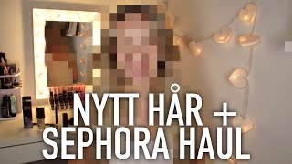 Ny frisyr och hårfärg + SEPHORA haul