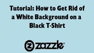 Zazzle Tutorial: How to Get Rid of White Background on a Black T-Shirt