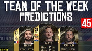 FIFA 18 TOTW 45 Predictions | RAKITIC | BENZEMA | ALBA