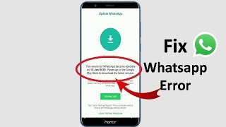 Fix this version of whatsapp became obsolete Error in Android 2018