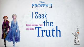 [ VIETSUB - ENGSUB] I SEEK THE TRUTH ||  FROZEN 2 || Patti Murin ft Kristen Anderson-Lopez