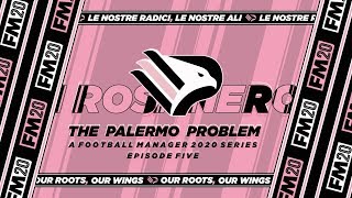 FM20 | Palermo | The Palermo Problem | Ep.5 - Serie D Cup 5th Round | Football Manager 2020