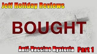 Bought: The Movie Review - Anti-Vaccine Hysteria Part 1