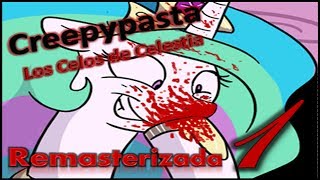 Creepypasta My Little Pony Los celos de Celestia remasterizada parte 01 Prologo