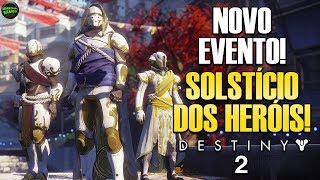 "Solsisticio" dos Heróis: Novo Evento - Destiny 2
