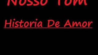 Nosso Tom - Historia De Amor