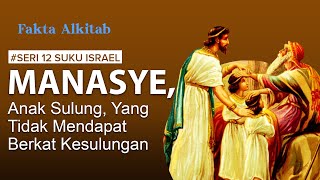 #FaktaAlkitab | MANASYE, Anak Sulung Yusuf yang Tidak Mendapat Berkat Kesulungan dari Yakub