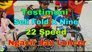 IMAM-1007. WOOW KEREN!! TESTIMONI PEMAKAIAN SEPEDA LIPAT FOLD X, X NINE 22.SPEED, NGACIR.