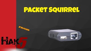 Hak 5 Packet Squirrel