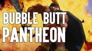 Bubble Butt Pantheon