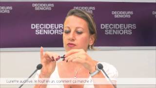Décideurs TV / GDP Vendôme: Lunette auditive, le tout en un, comment ça marche