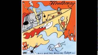 Mudhoney - Every Good Boy Deserves Fudge